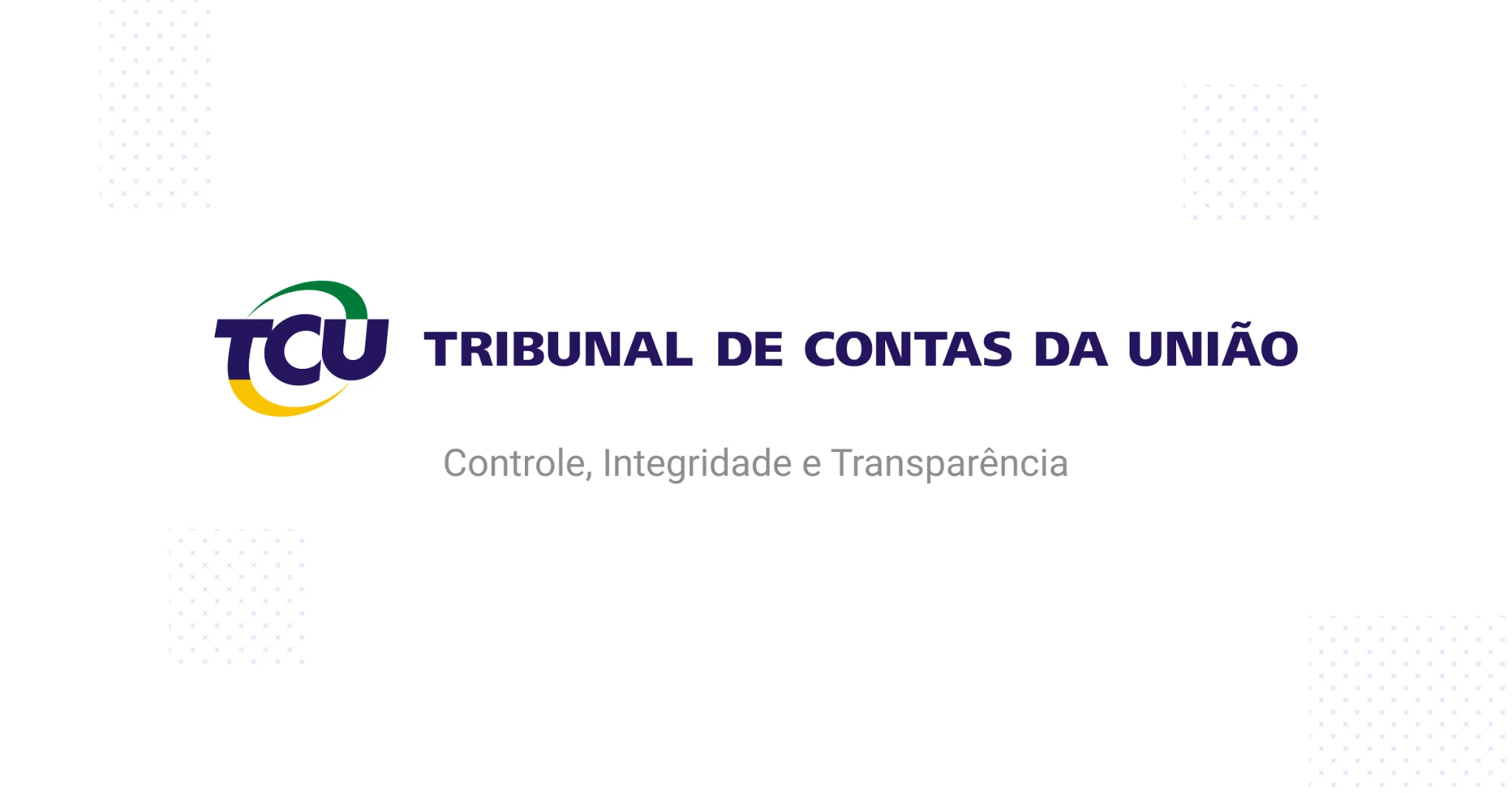 Logo do Tribunal de Contas da União (TCU) com o slogan 'Controle, Integridade e Transparência.