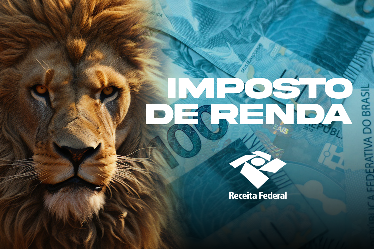 Leão simbolizando o Imposto de Renda com notas de dinheiro ao fundo e logo da Receita Federal.