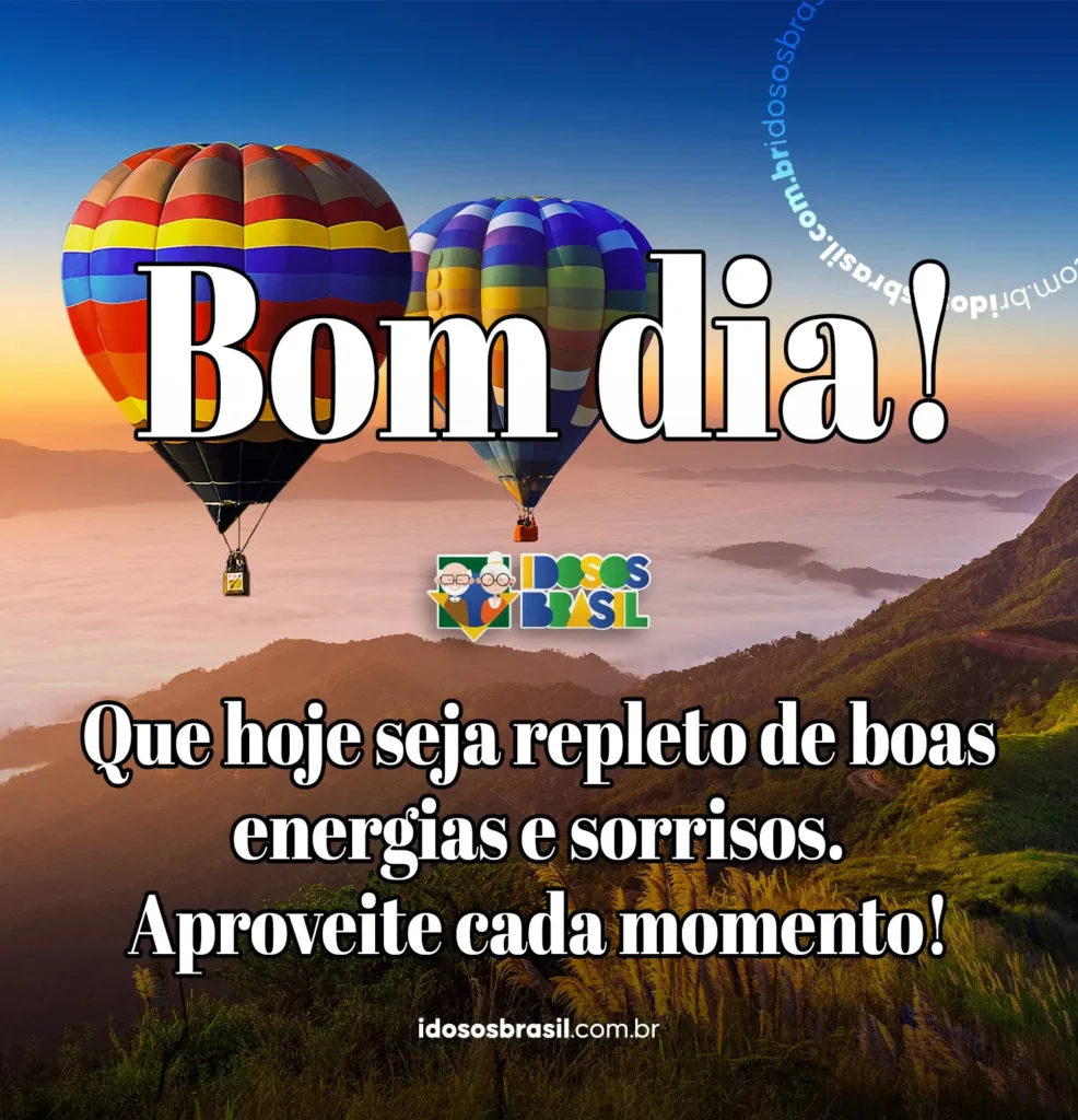 Balões coloridos voando ao amanhecer com mensagem inspiradora de bom dia repleta de energias positivas