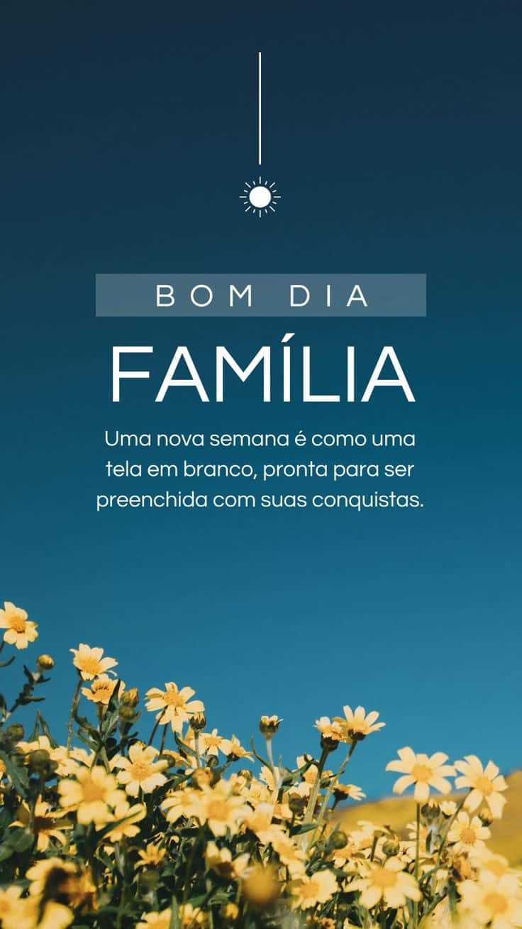 Mensagem de bom dia para família com flores amarelas sob céu azul