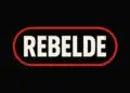 Logo com a palavra 'REBELDE' em destaque.